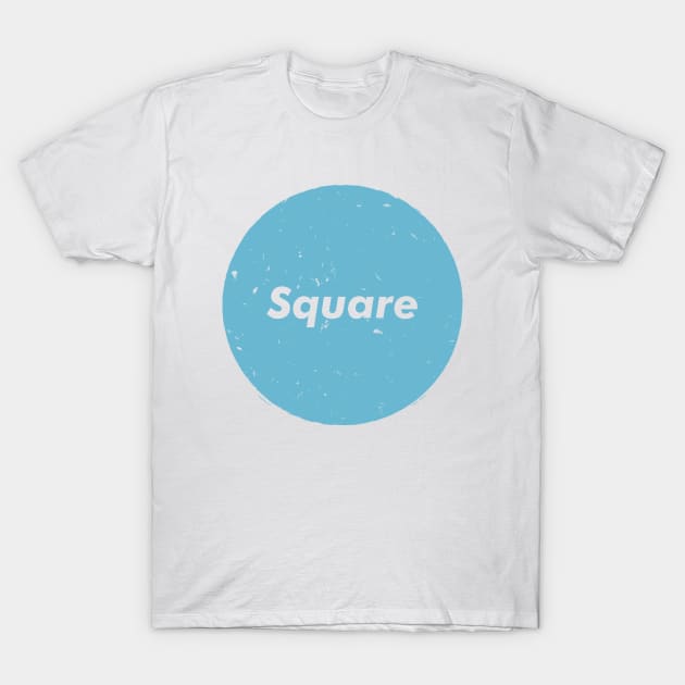 The word square has lost all meaning (Blue) T-Shirt by Roufxis